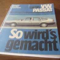 Reparaturbuch VW Passat Diesel " So wirds gemacht" ---eb----