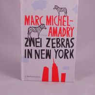 Marc Michel-Amadry - Zwei Zebras in New York - 1,00 €