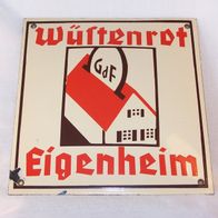 Altes Email Schild - " Wüstenrot Eigenheim "