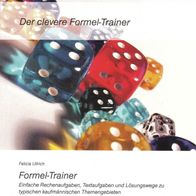 Felicia Ullrich - Der clevere Formel-Trainer: Einfache Rechenaufgaben, Textaufgaben