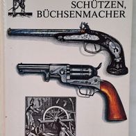 Waffen, Schützen, Büchsenmacher" Bildband/ Sachbuch aus der DDR von 1982 !!