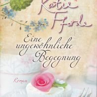 Eine ungewöhnliche Begegnung von Katie Fforde ISBN 9783404270613