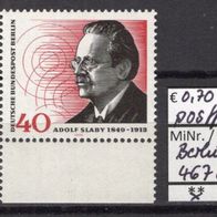 Berlin 1974 125. Geburtstag von Adolf Slaby MiNr. 467 postfrisch Eckrand unten links