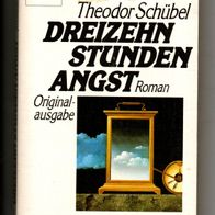 Knaur TB 1373 Dreizen Stunden Angst * 1984 Roman - Theodor Schübel