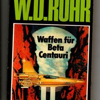Utopia Bestseller TB 37 Waffen für Beta Centauri * 1982 - W.D. Rohr