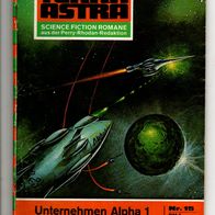 Terra Astra Heft 015 Unternehmen Alpha1 * 1971 A.J. Merak