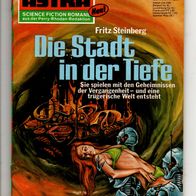 Terra Astra Heft 070 Die Stadt in der Tiefe * 1972 Fritz Steinberg