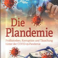 Bruce Fife - Die Plandemie: Profitstreben, Korruption und Täuschung hinter ... (NEU)