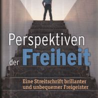Bernhard Pichler (Hrsg.) - Perspektiven der Freiheit: Eine Streitschrift ... (NEU)