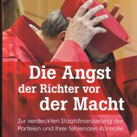 Hans Herbert von Arnim - Die Angst der Richter vor der Macht: Zur verdeckten .. (NEU)