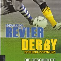 Schnittker Revier-Derby: Schalke 04 Borussia Dortmund Die Geschichte einer Rivalität