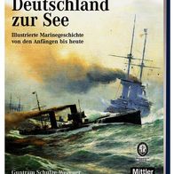 Guntram Schulze-Wegener - Deutschland zur See: Illustrierte Marinegeschichte (NEU)