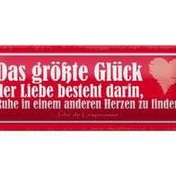 Blechschild Spruch 27x10 cm das größte Glück der Liebe Herz Deko Schild