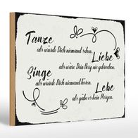 Holzschild Spruch 30x20cm tanze liebe singe lebe als gäbe Deko Schild