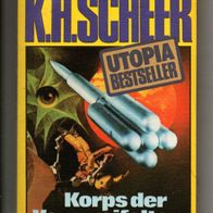 Utopia Bestseller TB 5 Korps der Verzweifelten * 1976 - K.H. Scheer