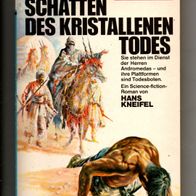 Perry Rhodan TB 032 Die Schatten des kristallenen Todes * 1981 - Hans Kneifel 3. Aufl
