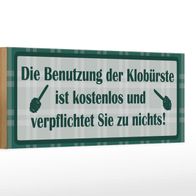 Holzschild Spruch 27x10 cm Benutzung der Klobürste Holz Deko Schild