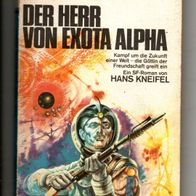 Perry Rhodan TB 122 Der Herr von Exota Alpha * 1973 - Hans Kneifel