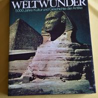 Die sieben Weltwunder - 5000 Jahre Kultur und Geschichte der Antike