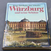 Würzburg und seine Schätze - Werner Dettelbacher * Toni Schneiders - gebunden