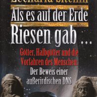 Zecharia Sitchin - Als es auf der Erde Riesen gab ...: Götter, Halbgötter und die ...