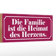 Holzschild Spruch 27x10 cm Familie ist Heimat des Herzens Schild wooden