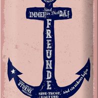 Blechschild Spruch Freunde Anker sind immer da 20x30 cm Deko Schild tin