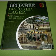 Petra Weiß, TÜPL Bruckneudorf - 150 Jahre Brucker Lager; Eine Geschichte in Bildern