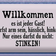 Blechschild Spruch 30x20 cm Willkommen es ist jeder Gast Deko Schild