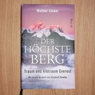 Der höchste Berg Traum und Albtraum Everest Walther Lücker