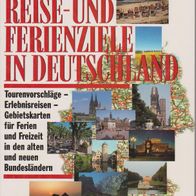 Die schönsten Reise- und Ferienziele in Deutschland (K. W. Biehusen u.a.)