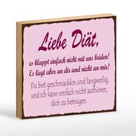 Holzschild Spruch 18x12 cm liebe Diät klappt einfach nicht Deko Schild