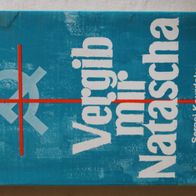 Vergieb mit Natascha von Sergei Kourdakov Taschenbuch