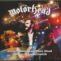 Motörhead "Better Motörhead Than Dead - Live at Hammersmith" 2 CDs ( Digipack - 2007)