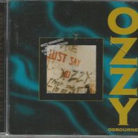 Ozzy Osbourne " Just say Ozzy " CD (1990 / 1995)