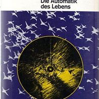 Die Automatik des Lebens / Naturgeschichte / Ullstein / Horst Schaefer