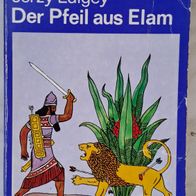 Der Pfeil aus Elam" Abenteuer- Roman v. Jerzy Edigey / aus 1972/ Kompass/ DDR