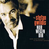 Stefan Gwildis - Nur Wegen Dir (2005) - CD