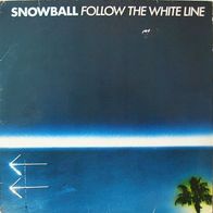 Snowball ( Curt Cress, Wally Warning ) - follow the white line - LP - 1980