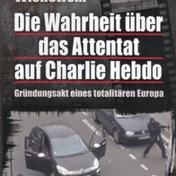 Gerhard Wisnewski - Die Wahrheit über das Attentat auf Charlie Hebdo (NEU & OVP)