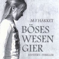 Buch - M. F. Hakket - Böses Wesen Gier: Mystery-Thriller