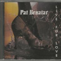 Pat Benatar " Live For Love " CD (1994)