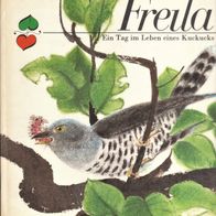 Lieselotte Düngel-Gilles, Dieter Müller - Freila: Ein Tag im Leben eines Kuckucks