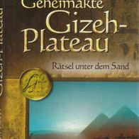Buch - Andreas von Rétyi - Geheimakte Gizeh-Plateau: Rätsel unter dem Sand