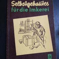 Selbstgebautes für die Imkerei. Waldemar Bloedorn, Bauanleitungen für Imker, Bienen..