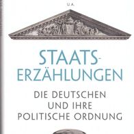Wolfgang Schäuble u. a. Staatserzählungen: Die Deutschen und ihre politische Ordnung