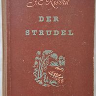 Der Strudel" Altes Buch aus 1949 / Historisches Drama v. Jose Eustacio Rivera