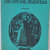 Das Herz von Midlothian 2" Histor. Roman v. Walter Scott -alte Ausgabe von 1959