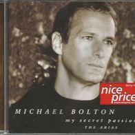 Michael Bolton " My Secret Passion (The Arias) " CD (1998)