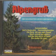 Diverse " Alpengruß - Die schönsten Lieder der Berge " CD (1987)